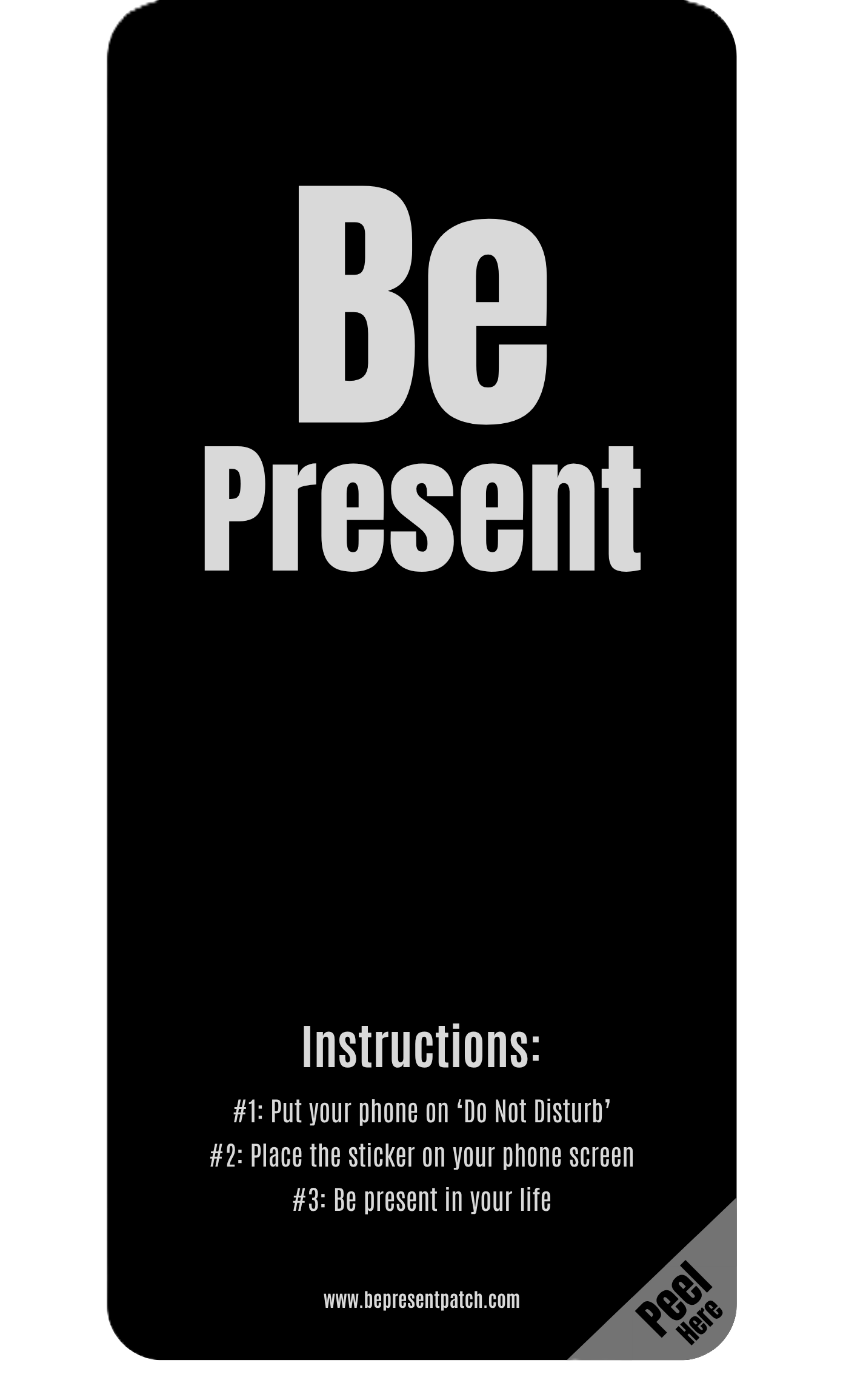Classic black Be Present Patch design with instructions and peel tab
